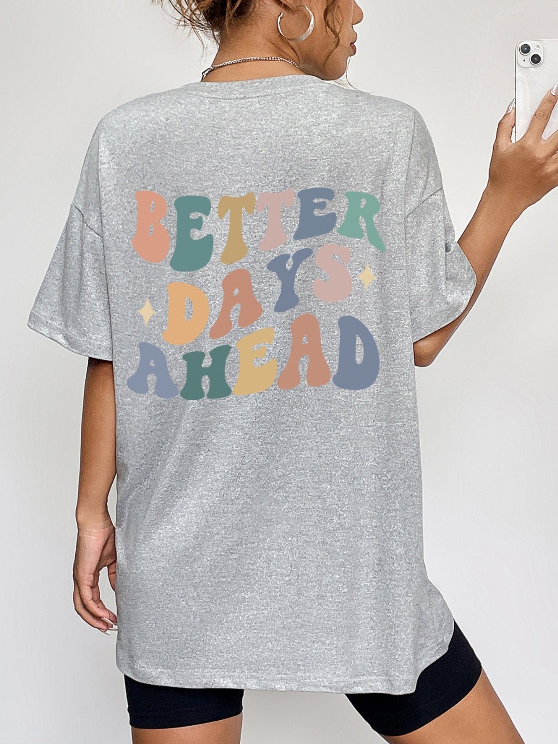 “The BETTER DAYS AHEAD” Round Neck T-Shirt