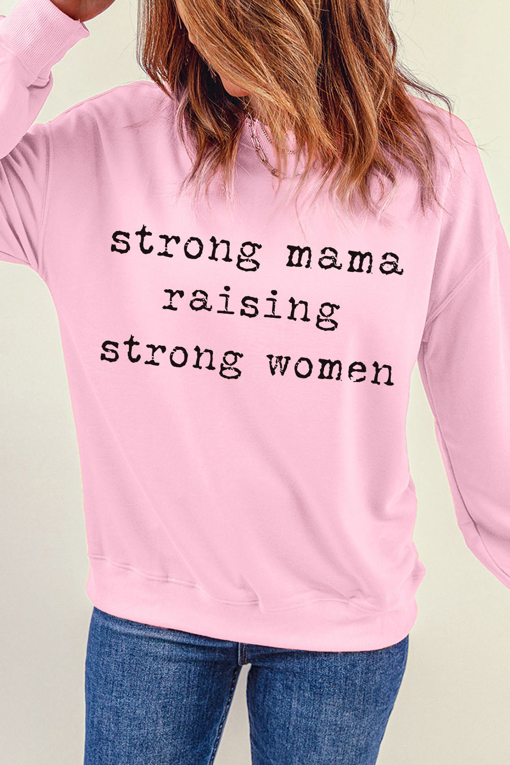 “The STRONG MAMA RAISING STRONG WOMEN” Graphic Sweatshirt