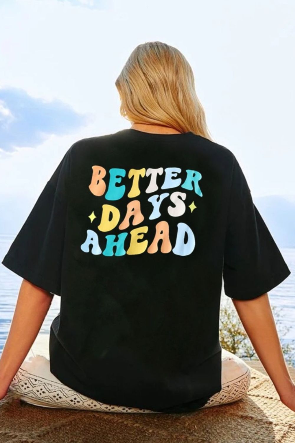 “The BETTER DAYS AHEAD” Round Neck T-Shirt