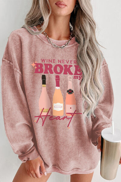 “THE WINE NEVER BROKE MY HEART” Round Neck Sweatshirt