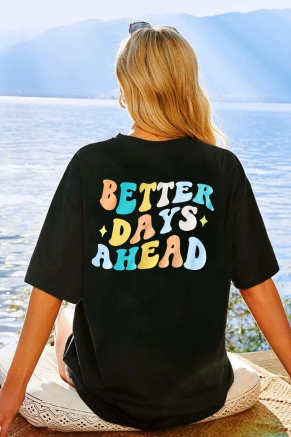 “The BETTER DAYS AHEAD” Round Neck T-Shirt